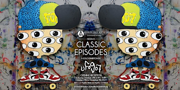 "Classic Episodes" a Solo Exhibition by UFO907