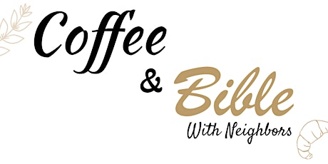 Coffee & Bible with neighbors