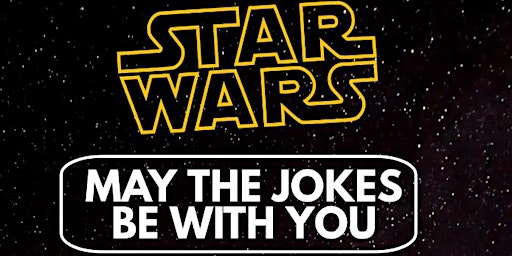 Imagem principal do evento May The Jokes Be With You