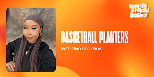 Imagem principal de Basketball Planter Workshop with The Give and Grow