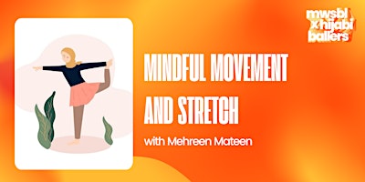 Immagine principale di Mindful Movement and Stretch Wellness Workshop with Mehreen Mateen 