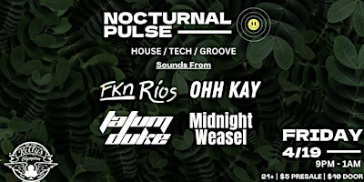 Imagem principal do evento Nocturnal Pulse featuring: FKn Rios, OHH KAY, Tatum Duke, MIdnight Weasel