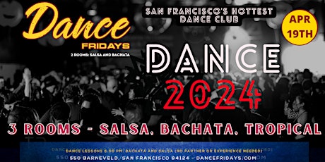 Dance Fridays Salsa Dance, Bachata Dance, Tropical Room plus Dance Lessons