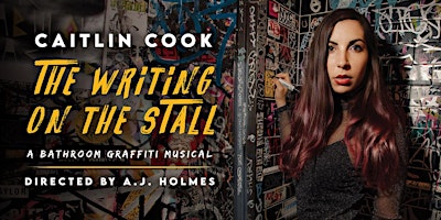 Imagen principal de Caitlin Cook's The Writing On The Stall: A Bathroom Graffiti Musical