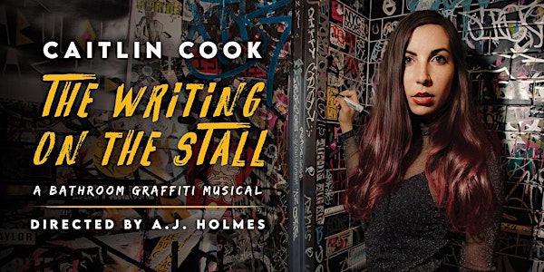 Caitlin Cook's The Writing On The Stall: A Bathroom Graffiti Musical