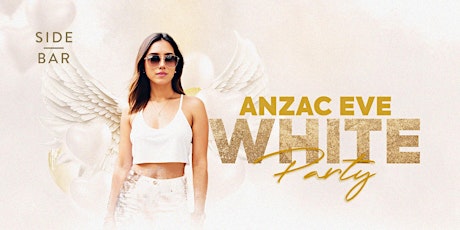 ANZAC Eve White Party