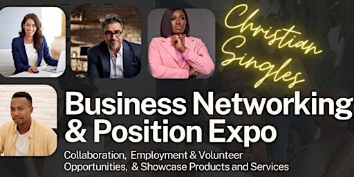 Immagine principale di Christian Singles Business Networking & Position Expo 