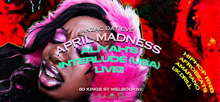 Primaire afbeelding van APRIL MADNESS  - ALIYAH'S INTERLUDE (USA) LIVE AT INFLATION NIGHTCLUB