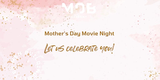 Imagem principal do evento Mother's  Day Movie Night