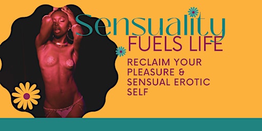 Sensuality Fuels Life primary image