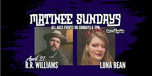 MATINEE SUNDAYS feat. R.R. WILLIAMS and LUNA BEAN primary image