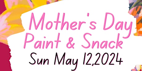 Mother's Day Paint Event