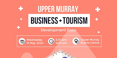 Upper Murray Business and Tourism Development Expo primary image