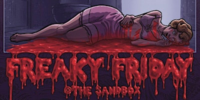 Imagem principal do evento FREAKY FRIDAY @ THE SANDBOX