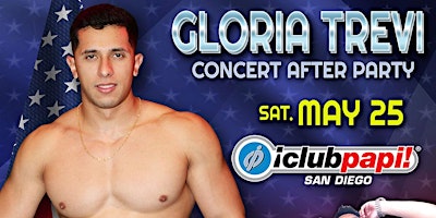 CLUB PAPI SD PRESENTS OFFICIAL GLORIA TREVI CONCERT AFTER PARTY @THE RAIL primary image