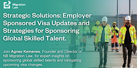 Employer Sponsored Visa Updates & Sponsoring Global Skilled Talent.