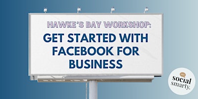 Image principale de HAWKE'S BAY WORKSHOP: Get Started with Facebook for Business