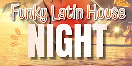 Funky Latin House Music Night