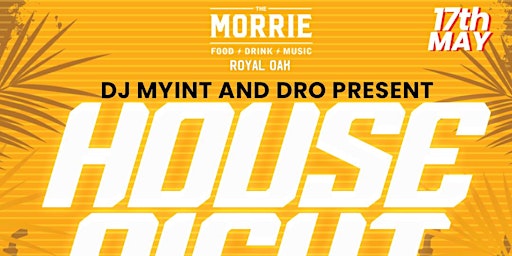 Image principale de House Music at The Morrie Royal Oak