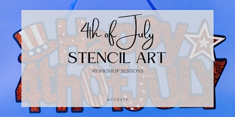 4th of July Stencil Art Workshop Session