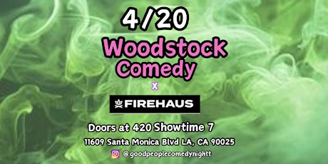 Woodstock Comedy 420
