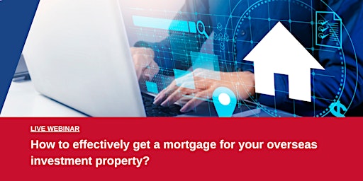 Imagem principal do evento How to get a mortgage for your overseas investment property?