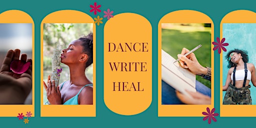 Hauptbild für Dance. Write. Heal: Reclaiming Our Stories & Voices