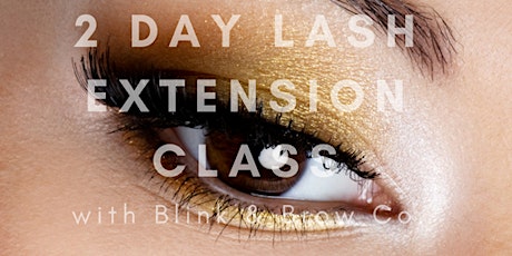 OCTOBER 26th & 27th INTENSIVE CLASSIC LASH EXTENSION TRAINING primary image