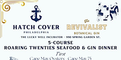 Image principale de Hatch Cover & The Revivalist Botanical Gin- Roaring 20s Seafood Dinner!