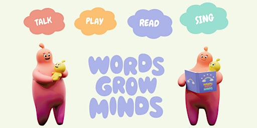 Words Grow Minds: Talk, Play, Read, and Sing- Woodcroft Library  primärbild