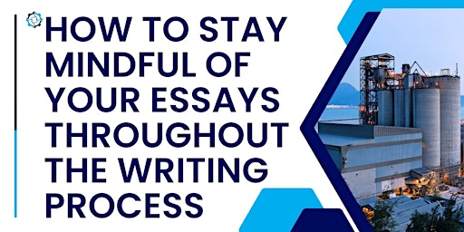 Primaire afbeelding van How to Stay Mindful of Your Essays Throughout the Writing Process