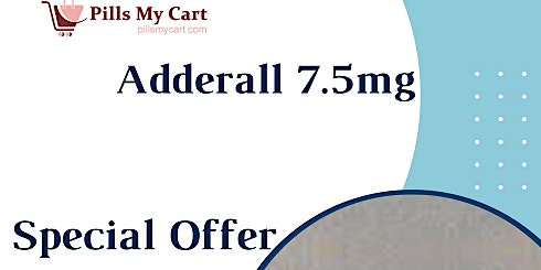Primaire afbeelding van Buy Adderall 7.5mg Order Now for Exclusive Discounts at shipping night with