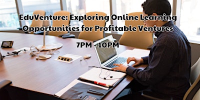 Imagem principal do evento EduVenture: Exploring Online Learning Opportunities for Profitable Ventures