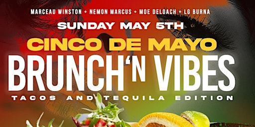 Imagem principal de Brunch N' Vibes - Taco's and Tequila Edition - Cinco De Mayo Day Party