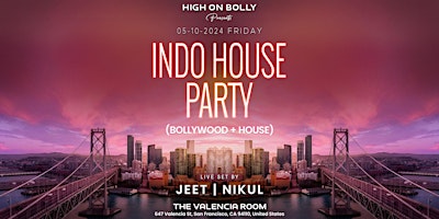 Imagen principal de BOLLYWOOD + HOUSE = INDO HOUSE PARTY| JEET B2B NIKUL | SAN FRANCISCO