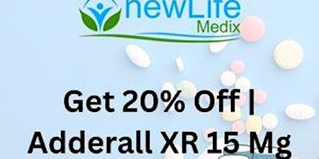 Get 20% Off | Adderall XR 15 Mg