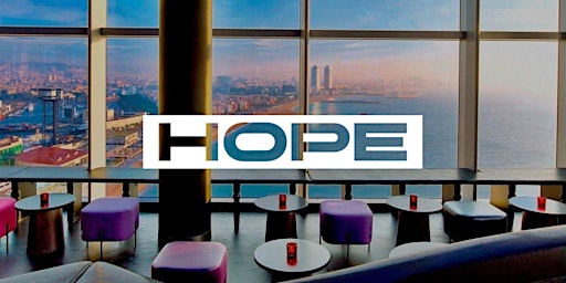 Primaire afbeelding van FREE TICKETS* HOPE at Noxe (26th floor W Barcelona)