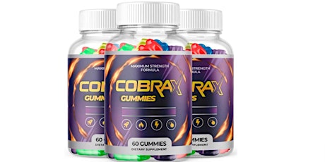 Cobrax Gummies Reviews (2024) My Opinion on CobraX Male Enhancement Gummies