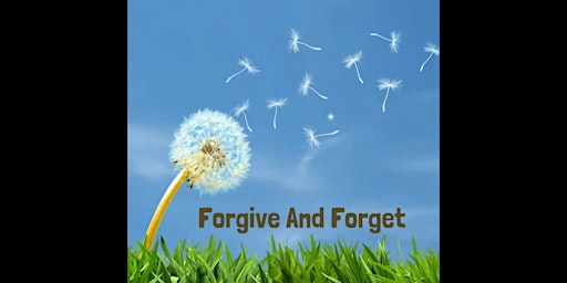Forgive And Forget  (Physical Event) primary image