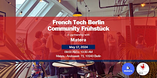 Image principale de French Tech Community Frühstück #19 with Matera