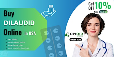 Hauptbild für Get Dilaudid Online - Quick and Secure Checkout Process