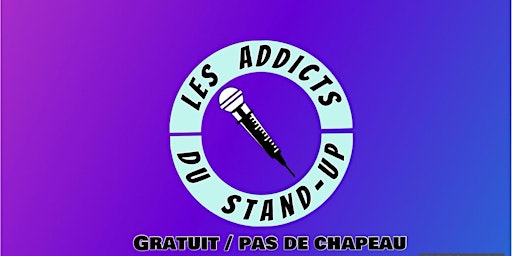 Imagem principal do evento Les addicts du standup