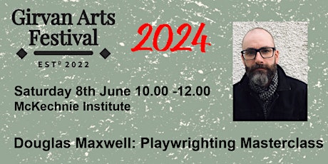 Douglas Maxwell: Playwrighting Masterclass