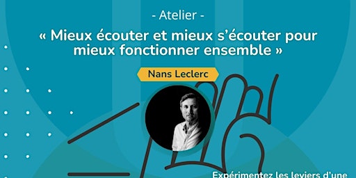 Mieux écouter et s'écouter pour mieux fonctionner ensemble - Atelier primary image