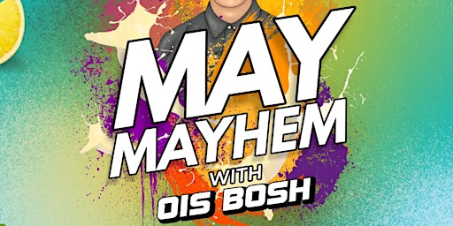 Imagem principal do evento Teen Toffs May Mayhem with Ois Bosh