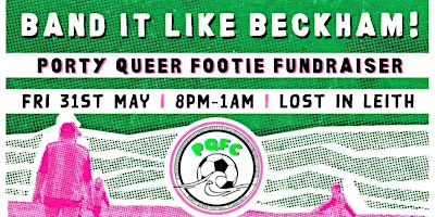 Primaire afbeelding van BAND IT LIKE BECKHAM! Porty Queer Footie Fundraiser