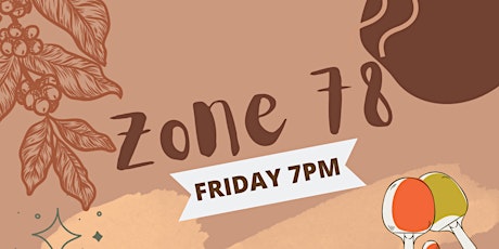 Zone78 - 19 April - WELCOME BACK