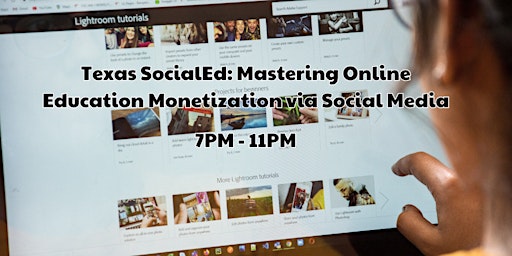 Texas SocialEd: Mastering Online Education Monetization via Social Media primary image