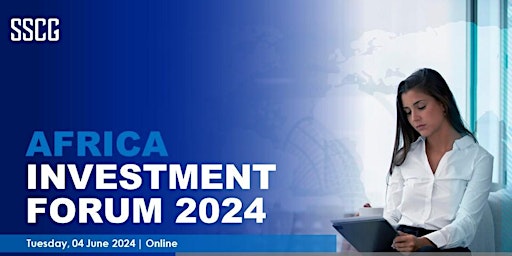 Imagem principal do evento SSCG Africa Investment Forum 2024