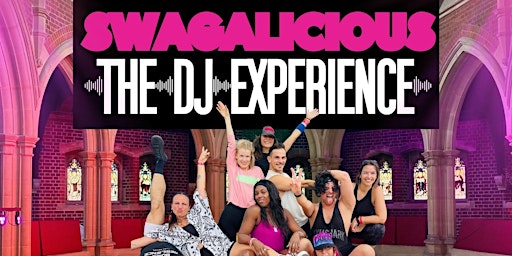 SWAGALICIOUS THE DJ EXPERIENCE